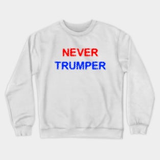 never trumper Crewneck Sweatshirt